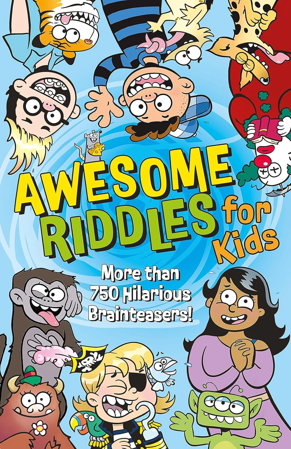 Awsome Riddles For Kids: More Than 750 Hilarious Brainteasers Book